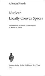 Nuclear Locally Convex Spaces (Ergebnisse der Mathematik und ihrer Grenzgebiete. 2. Folge)