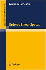 Ordered Linear Spaces (Lecture Notes in Mathematics 141)