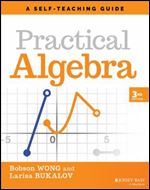 Practical Algebra: A Self-Teaching Guide (Wiley Self-Teaching Guides) Ed 3