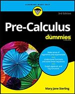 Pre-Calculus For Dummies Ed 3