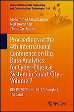 Proceedings of the 4th International Conference on Big Data Analytics for Cyber-Physical System in Smart City - Volume 2: BDCPS 2022, December 16 17, ... and Communications Technologies, 168)