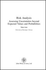 Risk Analysis: Assessing Uncertainties Beyond Expected Values and Probabilities