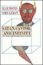 Satan, Cantor and Infinity and Other Mind-boggling Puzzles