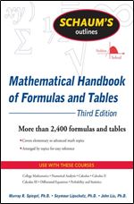 Schaum's Outline of Mathematical Handbook of Formulas and Tables, 3ed (Schaum's Outline Series) Ed 3