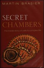 Secret Chambers: The Inside Story of Cells & Complex Life
