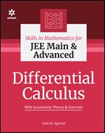 Skills in Mathematics : Differential Calculus for JEE Main and Advanced
