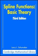 Spline Functions: Basic Theory (Cambridge Mathematical Library)