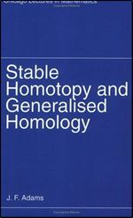 Stable Homotopy and Generalized Homology Chicago Lectures in Mathematics