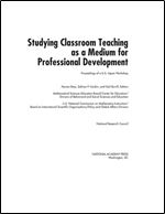 Studying Classroom Teaching As a Medium for Professional Development: Proceedings of a U.S.-Japan Workshop (With VHS tape )