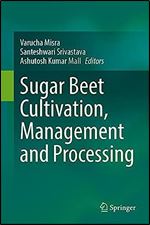Sugar Beet Cultivation, Management and Processing