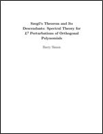 Szeg's Theorem and Its Descendants: Spectral Theory for L2 Perturbations of Orthogonal Polynomials: Spectral Theory for L2 Perturbations of Orthogonal Polynomials