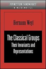 The Classical Groups Their Invariants and Representations