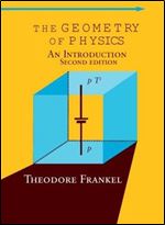 The Geometry of Physics: An Introduction, Second Edition