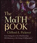 The Math Book: From Pythagoras to the 57th Dimension, 250 Milestones in the History of Mathematics (Union Square & Co. Milestones)