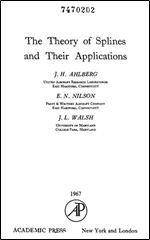 The theory of splines and their applications, Volume 38 (Mathematics in Science and Engineering)