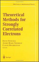 Theoretical Methods for Strongly Correlated Electrons (CRM Series in Mathematical Physics)