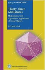 Thirty-three Miniatures: Mathematical and Algorithmic Applications of Linear Algebra (Student Mathematical Library)