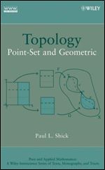 Topology: Point-Set and Geometric (Pure and Applied Mathematics: A Wiley-Interscience Series of Texts, Monographs and Tracts