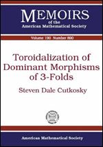 Toroidalization of Dominant Morphisms of 3-folds (Memoirs of the American Mathematical Society)