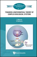Towards A Mathematical Theory Of Complex Biological Systems: 11 (Series In Mathematical Biology And Medicine)