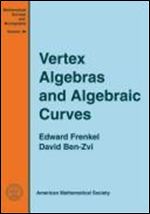 Vertex Algebras and Algebraic Curves (Mathematical Surveys and Monographs) 2nd Edition