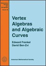 Vertex Algebras and Algebraic Curves (Mathematical Surveys and Monographs)
