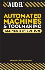 Audel Automated Machines and Toolmaking All New 5th Edition