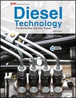 Diesel Technology: Fundamentals, Service, Repair, 8th Edition