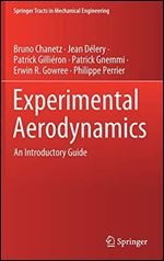 Experimental Aerodynamics: An Introductory Guide (Springer Tracts in Mechanical Engineering)