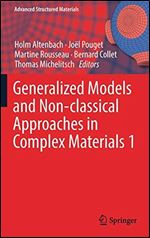 Generalized Models and Non-classical Approaches in Complex Materials 1 (Advanced Structured Materials (89))