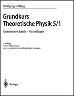 Grundkurs Theoretische Physik 5/1: Quantenmechanik - Grundlagen (Springer-Lehrbuch) (German Edition)