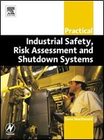Practical Industrial Safety, Risk Assessment and Shutdown Systems (IDC Technology (Paperback))