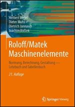 Roloff/Matek Maschinenelemente: Normung, Berechnung, Gestaltung [German]