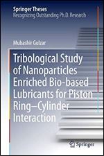 Tribological Study of Nanoparticles Enriched Bio-based Lubricants for Piston Ring-Cylinder Interaction