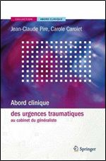 Abord clinique des urgences traumatiques au cabinet du generaliste (French Edition)
