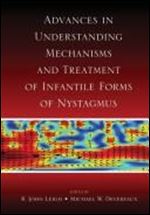 Advances in Understanding Mechanisms and Treatment of Infantile Forms of Nystagmus