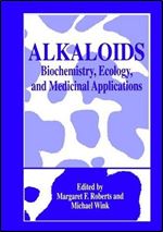 Alkaloids: Biochemistry, Ecology, and Medicinal Applications