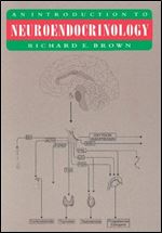 An Introduction to Neuroendocrinology 1st Edition