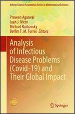 Analysis of Infectious Disease Problems (Covid-19) and Their Global Impact (Infosys Science Foundation Series)