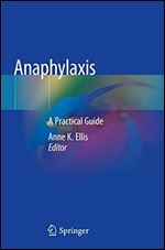 Anaphylaxis: A Practical Guide