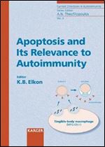 Apoptosis and Its Relevance to Autoimmunity (Current Directions in Autoimmunity, Vol. 9)