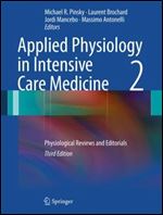 Applied Physiology in Intensive Care Medicine 2: Physiological Reviews and Editorials (3rd Edition)