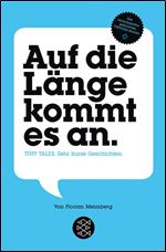 Auf die Lange kommt es an: Tiny Tales. Sehr kurze Geschichten (German Edition)