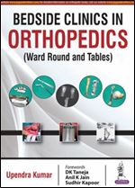Bedside Clinics in Orthopedics: Ward Rounds and Tables