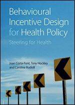 Behavioural Incentive Design for Health Policy: Steering for Health
