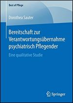 Bereitschaft zur Verantwortungsubernahme psychiatrisch Pflegender: Eine qualitative Studie [German]