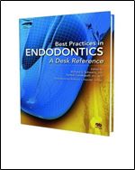 Best Practices in Endodontics: A Desk Reference