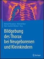 Bildgebung des Thorax bei Neugeborenen und Kleinkindern [German]