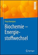 Biochemie - Energiestoffwechsel (German Edition)