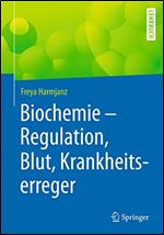 Biochemie - Regulation, Blut, Krankheitserreger (German Edition)